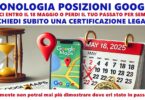 CRONOLOGIA POSIZIONI GOOGLE : SE NON LA CERTIFICHI CON VALORE LEGALE ENTRO IL 18 MAGGIO PERDI TUTTI GLI SPOSTAMENTI DEL PASSATO