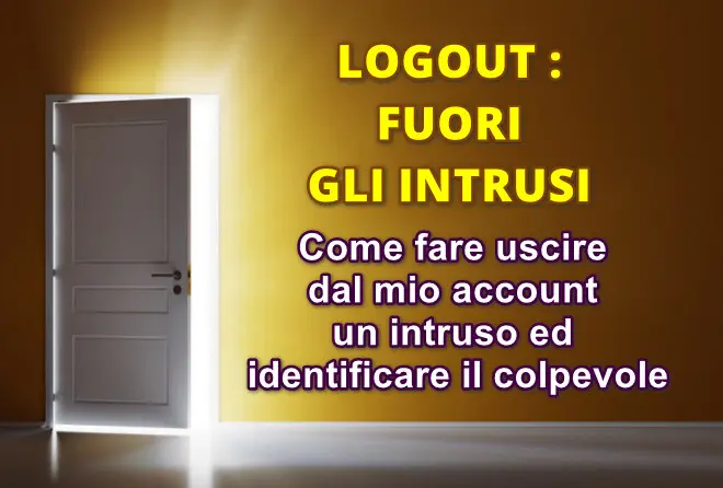 Come fare uscire dal mio account un intruso