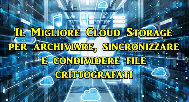 Soluzioni Cloud Storage con crittografia