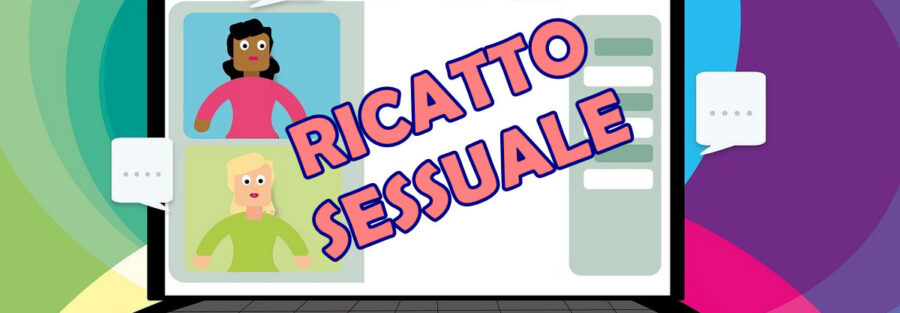 Ricatto Sessuale : Servizio di Protezione dai Ricatti Sessuali e Ultime Notizie